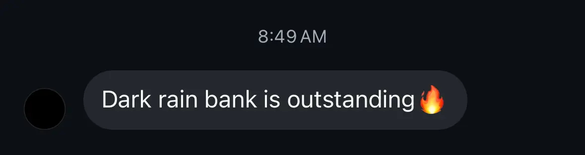 Customer testimonial about the Dark Rain bank